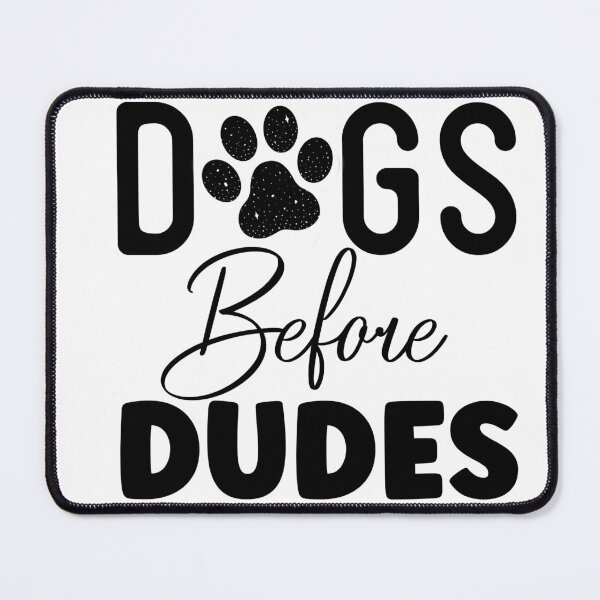 Item preview, Dogs before Dudes designed and sold by ryanmichele.