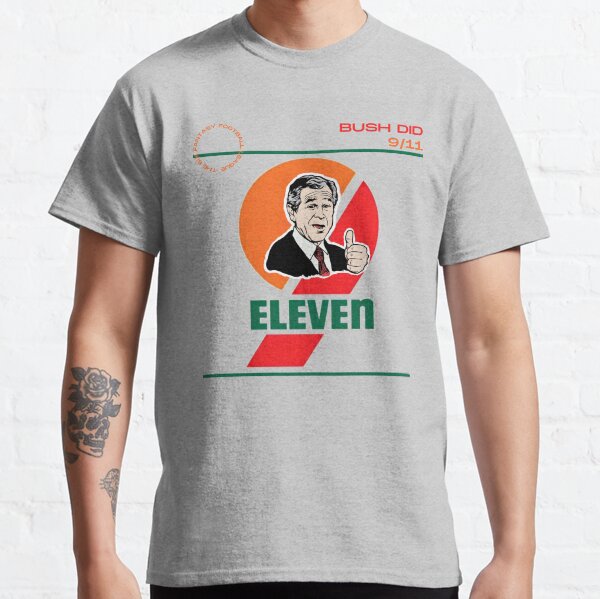 Item preview, Bush Did 9/11 2022 Gear designed and sold by TheSixFFL.