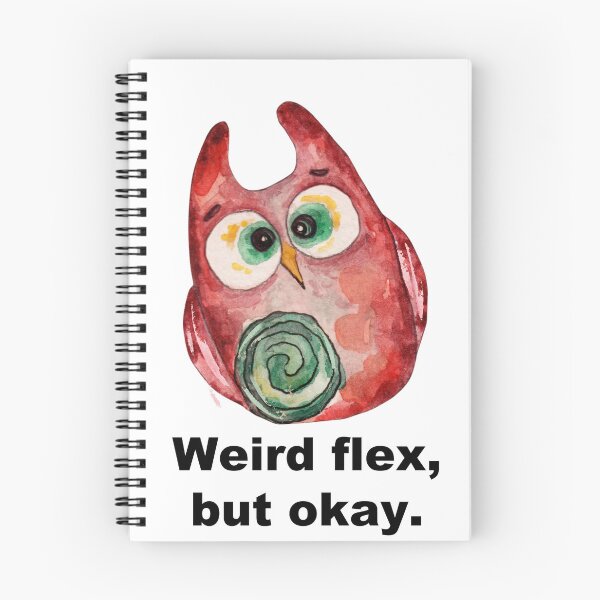Item preview, Weird flex, but okay - funny owl designed and sold by hardscuffle.