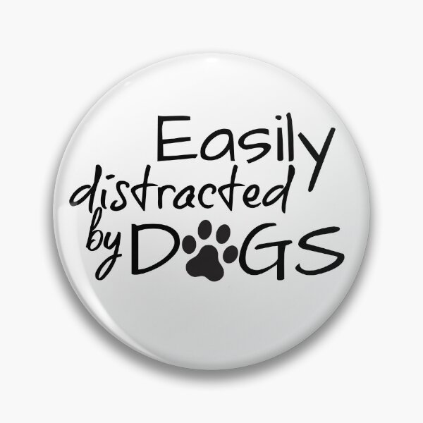 Item preview, Easily distracted by Dogs designed and sold by ryanmichele.