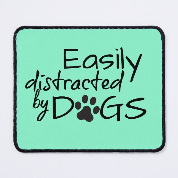 Item preview, Easily distracted by Dogs designed and sold by ryanmichele.
