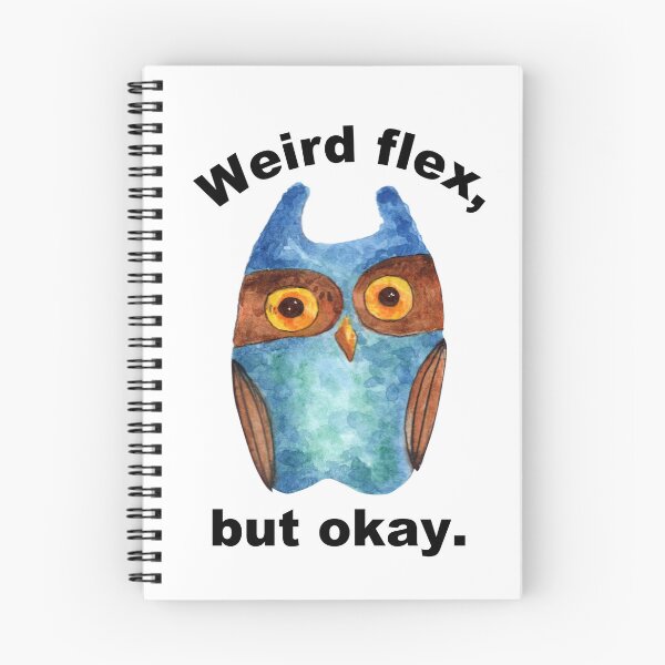 Item preview, Weird flex, but okay - funny owl designed and sold by hardscuffle.