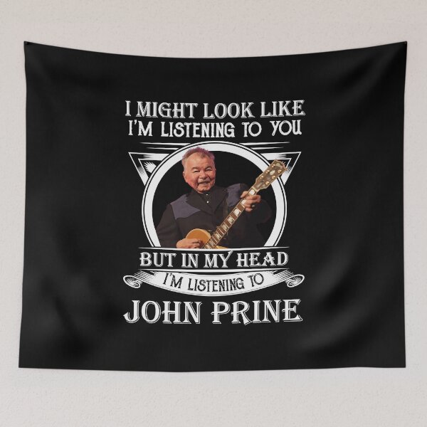 Item preview, Interest Delicate Music Seniority Exciting I May Look Like I'M Listening To You John Folk Prine Funn designed and sold by GraceCoreyMulla.