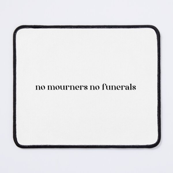 Item preview, no mourners no funerals designed and sold by ellamclin.