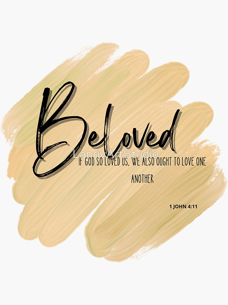 "Beloved Bible Verse 1John 47" Sticker by LanrivArtStudio Redbubble