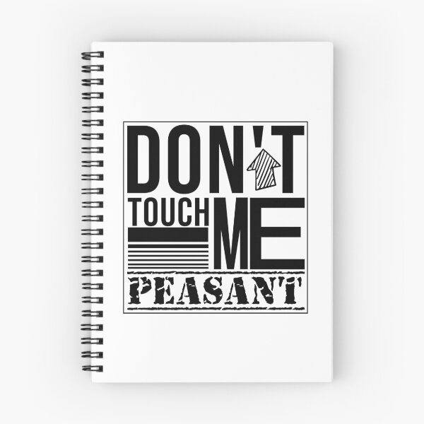 Item preview,  Don't Touch Me Peasant designed and sold by Mer Yem.