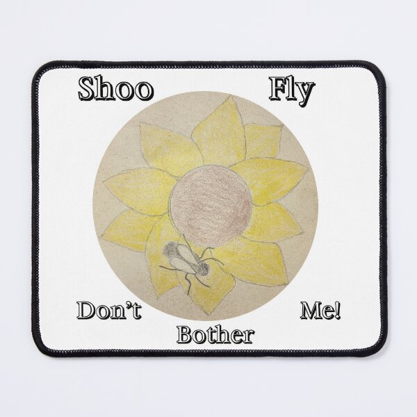Item preview, Shoo Fly Don't Bother Me! designed and sold by LindyLuDrew.