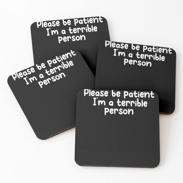 Item preview, Please Be Patient Im A Terrible Person designed and sold by Heddar Badreddine.
