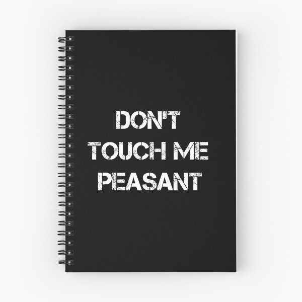 Item preview,  Don't Touch Me Peasant designed and sold by Mer Yem.