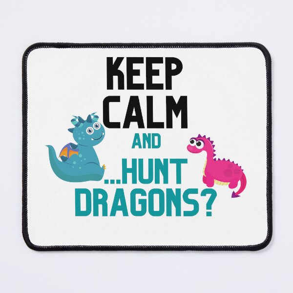 Item preview, Cute Keep Calm and Hunt Dragons Design designed and sold by CreativNode.