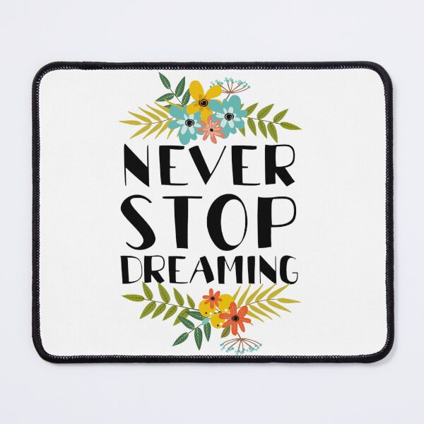 Item preview, Never stop dreaming designed and sold by dodolandesign.