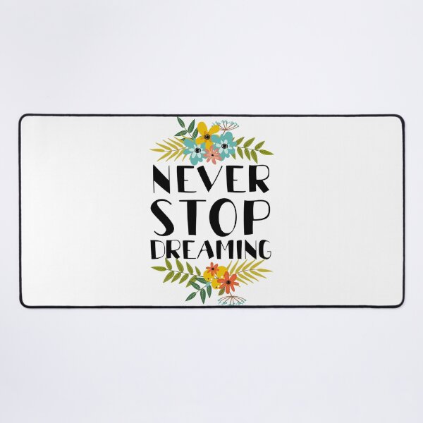 Item preview, Never stop dreaming designed and sold by dodolandesign.