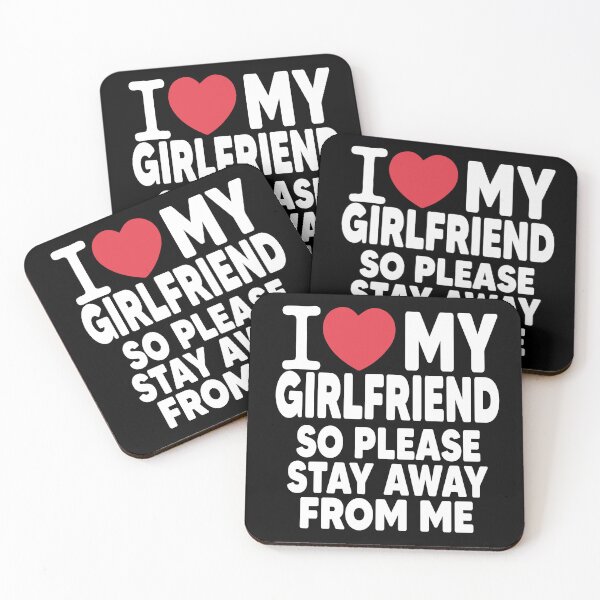 Item preview, I Love My Girlfriend So Please Stay Away From Me Valentines Day Gift designed and sold by Heddar Badreddine.