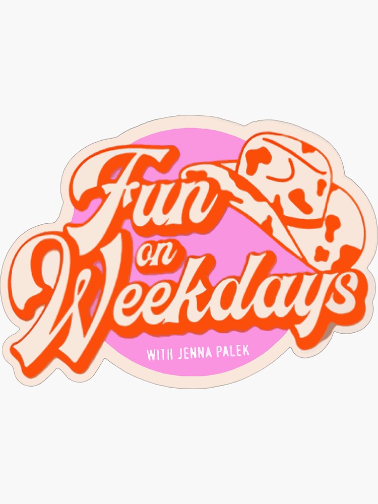 "Jenna Palek Merch Fun On Weekdays" Sticker by alishadianex Redbubble