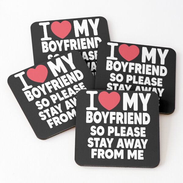 Item preview, I Love My Boyfriend So Please Stay Away From Me Valentines Day Gift designed and sold by Heddar Badreddine.