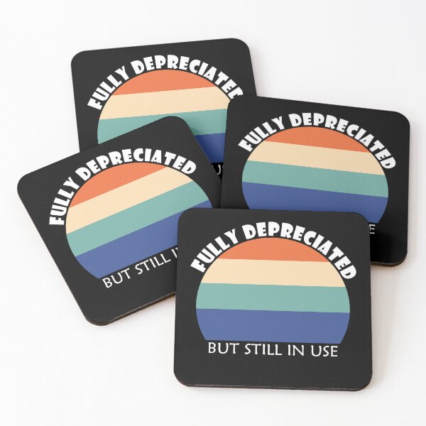 Item preview, Fully Depreciated But Still In Use Retro Vintage Funny Quote designed and sold by e-mad ⭐⭐⭐⭐⭐.