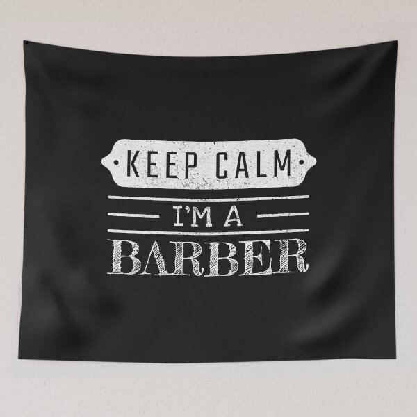 Item preview, Keep Calm I'm A Barber - Funny Barber Quote Gift Idea For Men and Womens designed and sold by Mmmm3344.