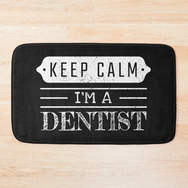 Item preview, Keep Calm I'm A Dentist - Funny Dentist Quote Gift Idea For Men and Womens designed and sold by Mmmm3344.