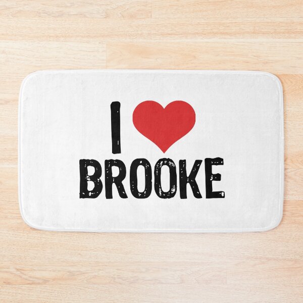 Item preview, I Love Brooke designed and sold by The "I Love Everything" Shop.