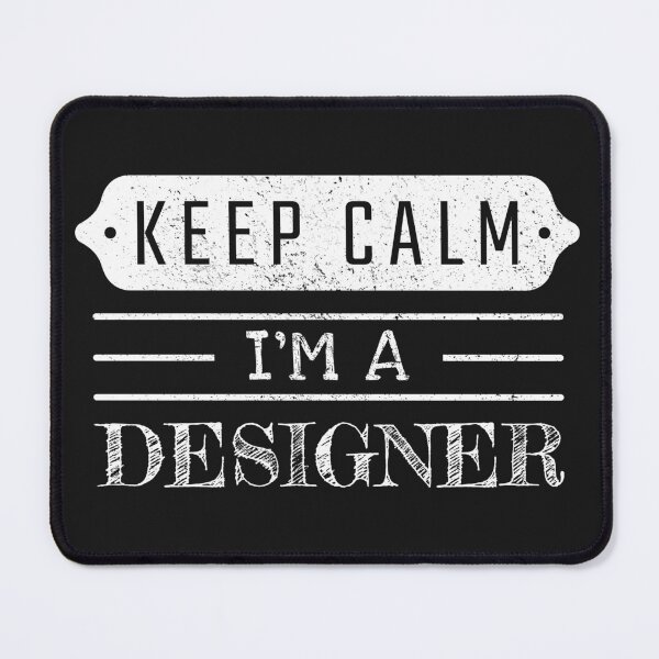 Item preview, Keep Calm I'm A Designer - Funny Designer Quote Gift Idea For Men and Womens designed and sold by Mmmm3344.