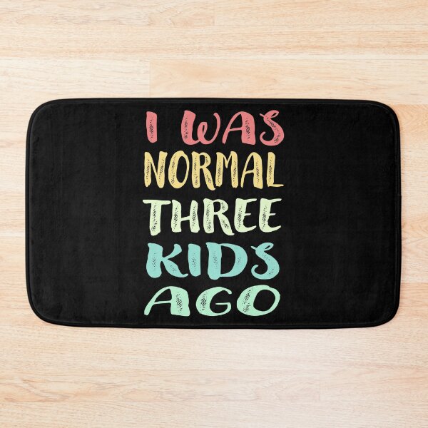 Item preview, I Was Normal Three Kids Ago- Funny Gift for Tired Mom  designed and sold by anes18.