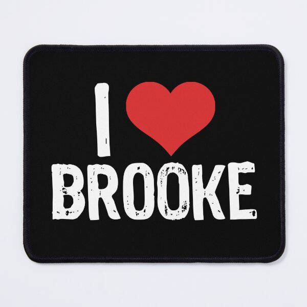 Item preview, I Love Brooke designed and sold by The "I Love Everything" Shop.