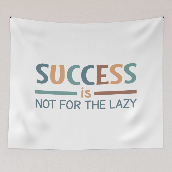 Item preview, Success Is Not For The Lazy - Inspirational Quotes designed and sold by MOONINSPIRATION.