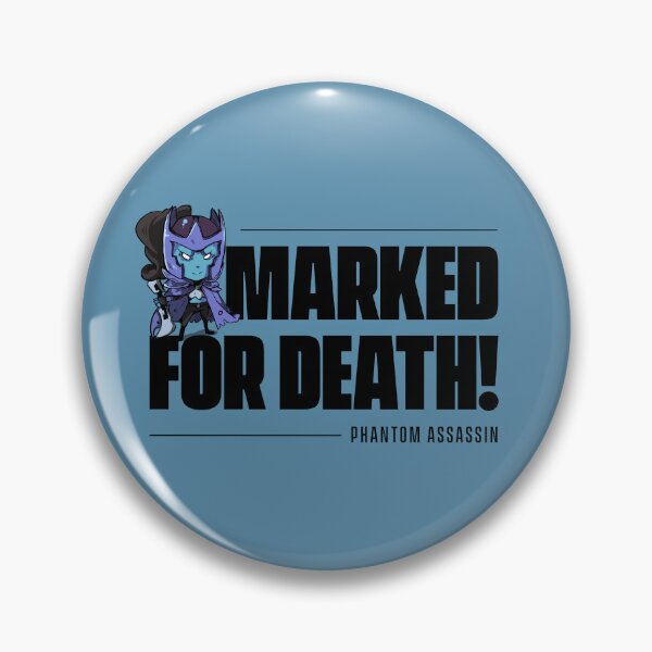 Item preview, Marked for Death! - Phantom Assassin designed and sold by gonzucraft.