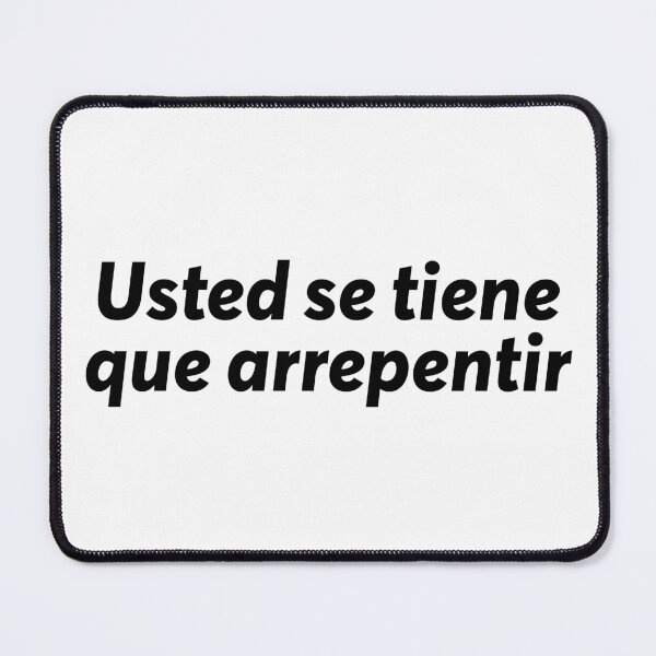 Item preview, Usted se tiene que arrepentir Frase Argentina Dicho designed and sold by ZooOfArt.