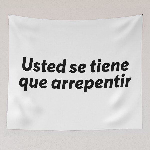 Item preview, Usted se tiene que arrepentir Frase Argentina Dicho designed and sold by ZooOfArt.