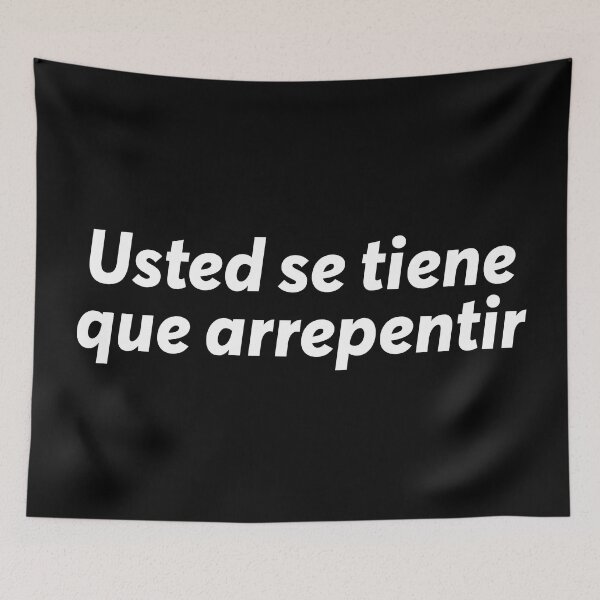 Item preview, Usted se tiene que arrepentir Frase Argentina Dicho designed and sold by ZooOfArt.