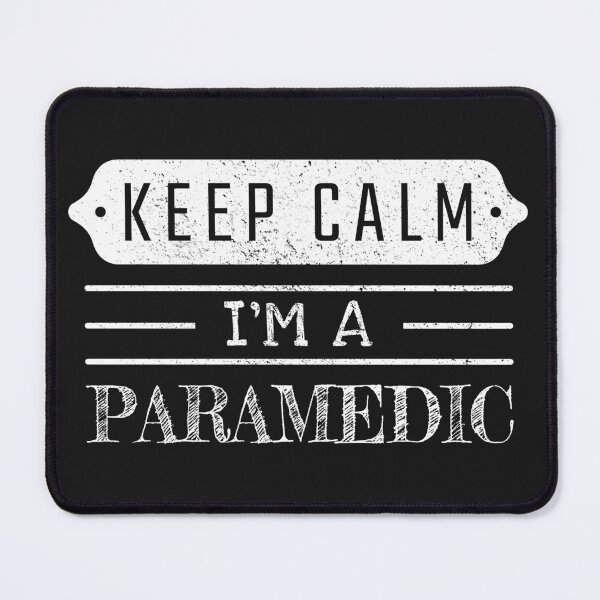 Item preview, Keep Calm I'm A Paramedic - Funny Paramedic Quote Gift Idea For Men and Womens designed and sold by Mmmm3344.
