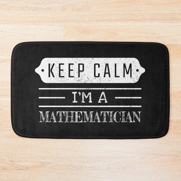 Item preview, Keep Calm I'm A Mathematician - Funny Mathematician Quote Gift Idea For Men and Womens designed and sold by Mmmm3344.