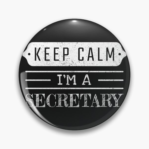 Item preview, Keep Calm I'm A Secretary - Funny Secretary Quote Gift Idea For Men and Womens designed and sold by Mmmm3344.