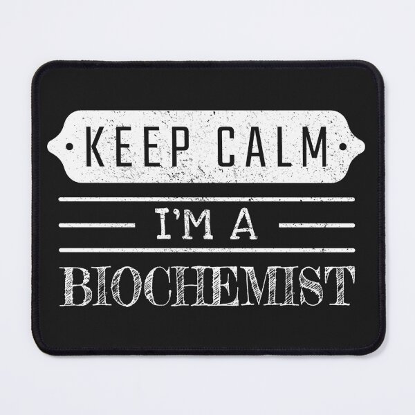 Item preview, Keep Calm I'm A Biochemist - Funny Biochemist Quote Gift Idea For Men and Womens designed and sold by Mmmm3344.
