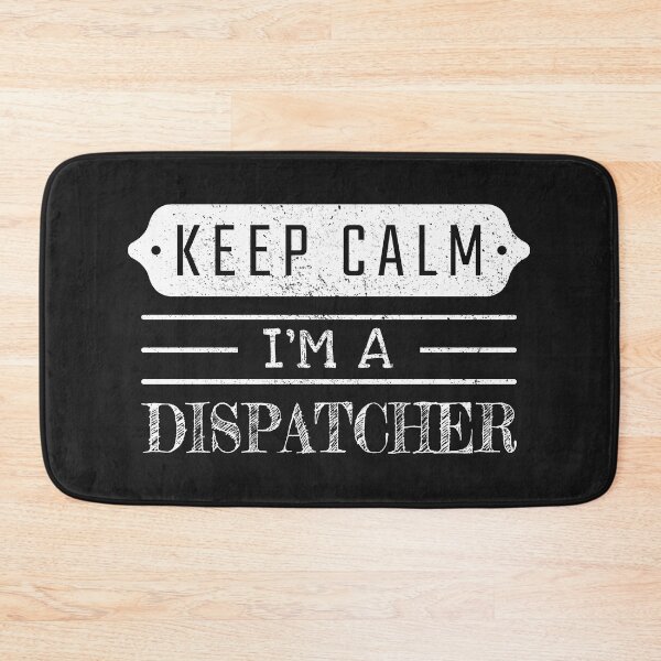 Item preview, Keep Calm I'm A Dispatcher - Funny Dispatcher Quote Gift Idea For Men and Womens designed and sold by Mmmm3344.