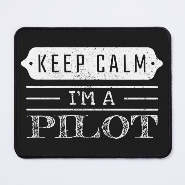 Item preview, Keep Calm I'm A Pilot - Funny Pilot Quote Gift Idea For Men and Womens designed and sold by Mmmm3344.