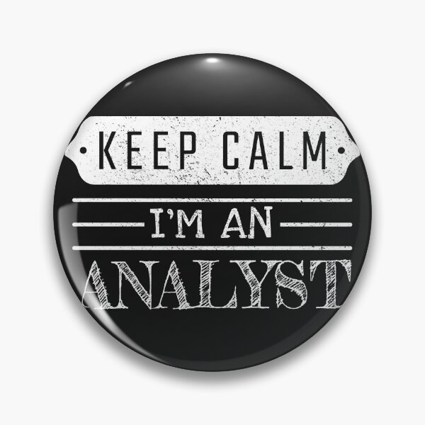 Item preview, Keep Calm I'm An Analyst - Funny Analyst Quote Gift Idea For Men and Womens designed and sold by Mmmm3344.