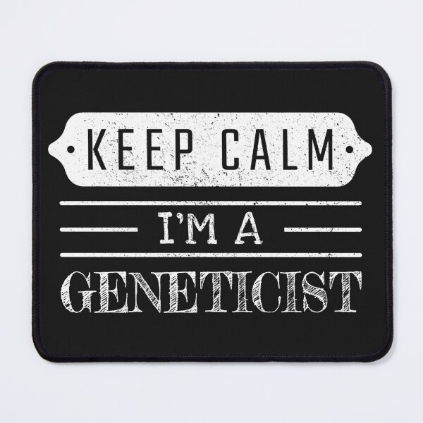 Item preview, Keep Calm I'm A Geneticist - Funny Geneticist Quote Gift Idea For Men and Womens designed and sold by Mmmm3344.
