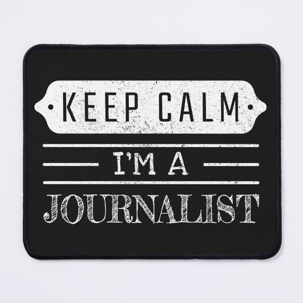 Item preview, Keep Calm I'm A Journalist - Funny Journalist Quote Gift Idea For Men and Womens designed and sold by Mmmm3344.