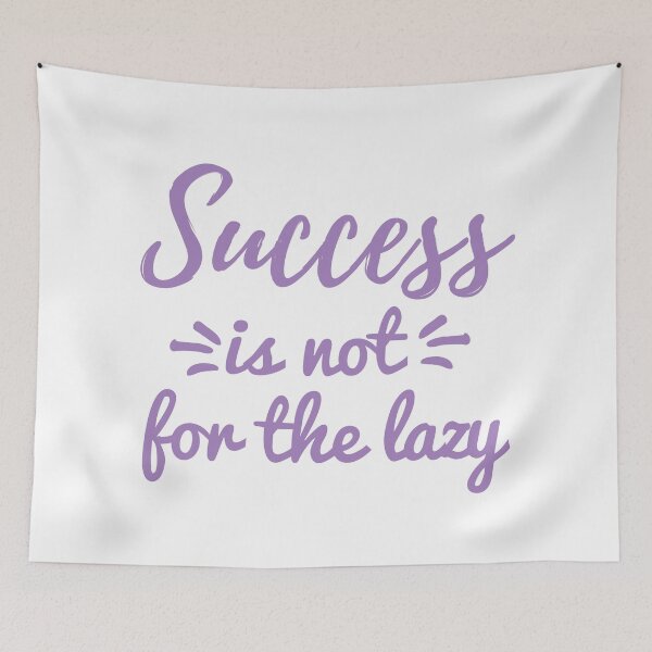 Item preview, Success Is Not For The Lazy - Inspirational Quotes designed and sold by MOONINSPIRATION.