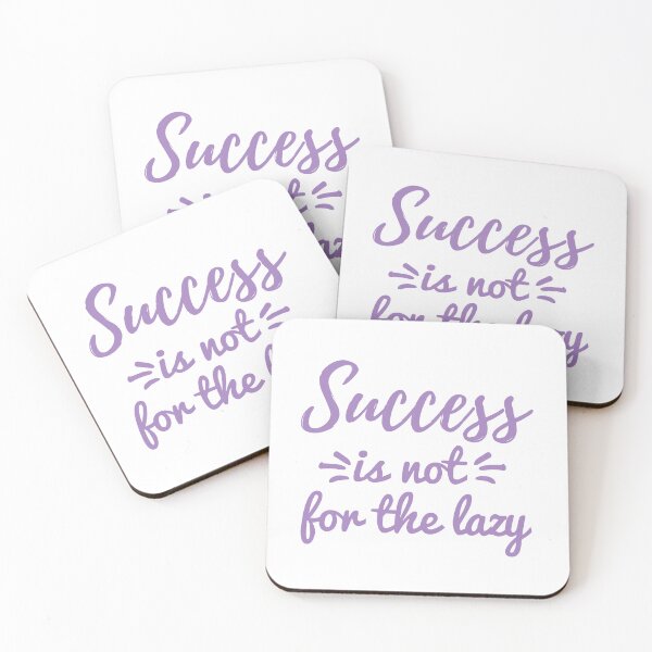 Item preview, Success Is Not For The Lazy - Inspirational Quotes designed and sold by MOONINSPIRATION.