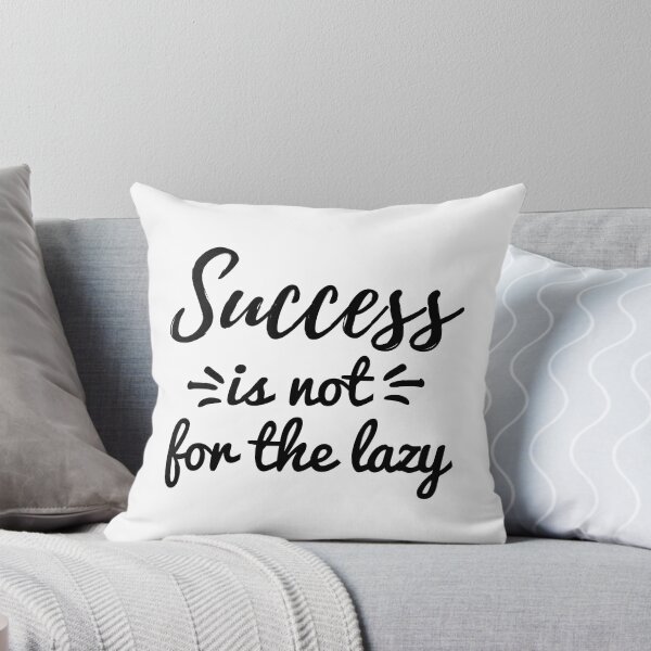 Item preview, Success Is Not For The Lazy - Inspirational Quotes designed and sold by MOONINSPIRATION.