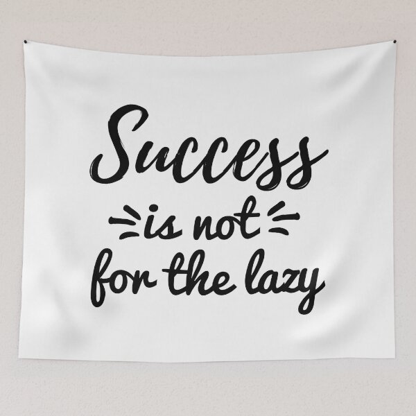 Item preview, Success Is Not For The Lazy - Inspirational Quotes designed and sold by MOONINSPIRATION.
