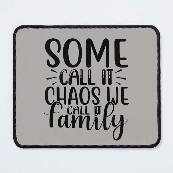 Item preview, some call it chaos we call family designed and sold by NAZIMNADIR.