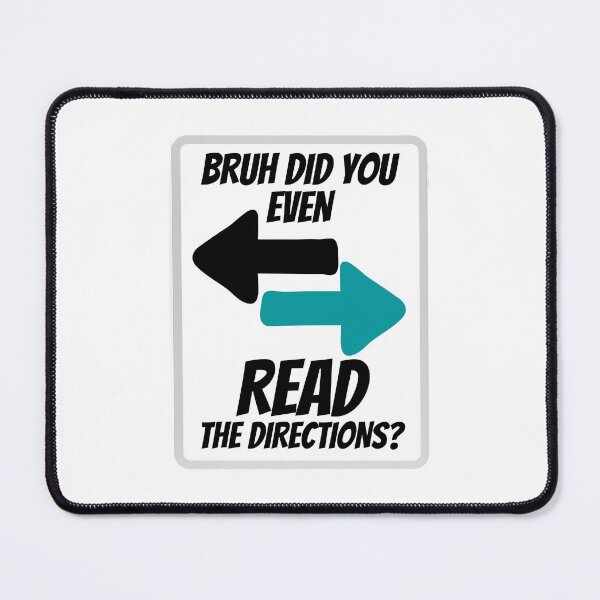 Item preview, Bruh Did You Even Read The Directions designed and sold by BookOfE.
