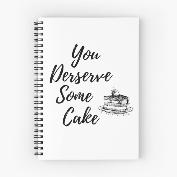 Item preview, You deserve some cake designed and sold by lhaine88.