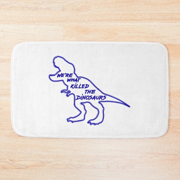 Item preview, We're what killed the dinosaurs  designed and sold by Becky-Marie.