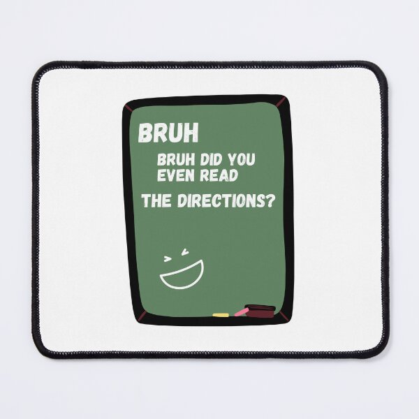 Item preview, Bruh Did You Even Read The Directions designed and sold by BookOfE.