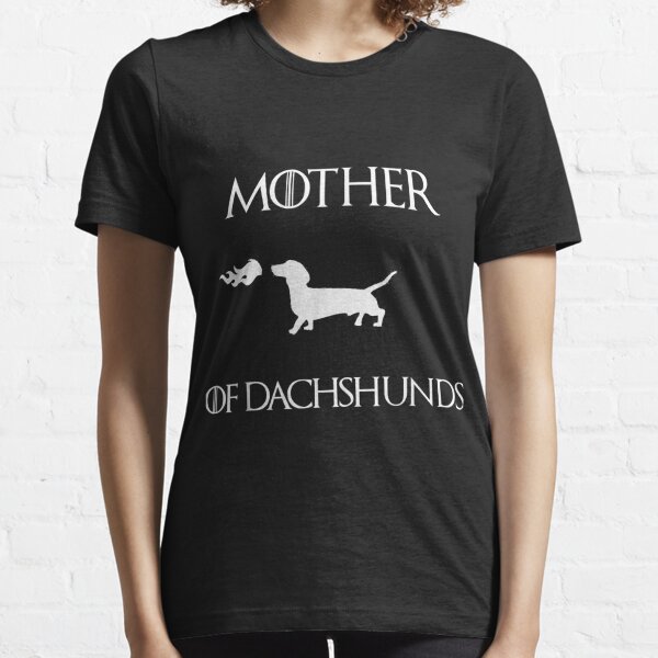 Mother of Dachshunds Game Womens Dog Mom Gift Essential T-Shirt